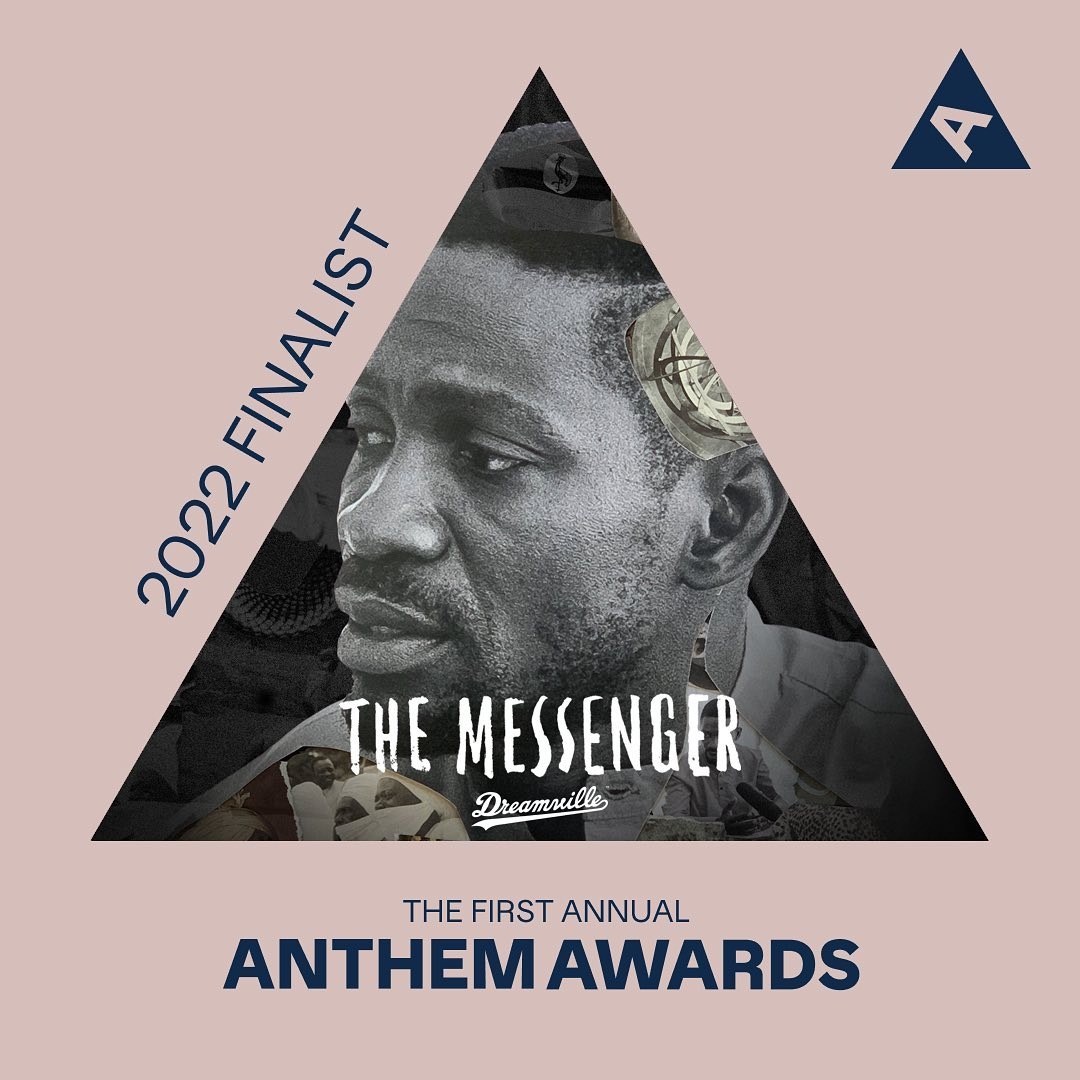 The Messenger. Dreamville. 2022 Anthem Awards finalist
